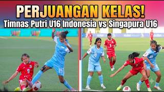 HIGHLIGHTS Indonesia Women's U16 National Team vs Singapore U16 | Srikandi Merdeka Cup 2026