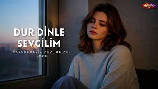 Dur Dinle Sevgilim Psychedelic Anatolian Rock - Rockolia Lab