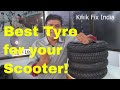 Best Tyre for Activa, Access, Burgman, Aviator,  Dio  & TVS Jupiter!