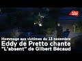 Hommage aux victimes du 13 novembre: Eddy de Pretto chante "l'absent" de Gilbert Bécaud