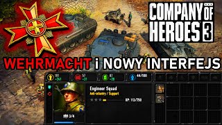 Wieści z Company of Heroes 3! Przedstawienie Sił Wehrmachtu oraz Ewolucja Wyglądu Interfejsu