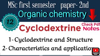 Cyclodextrine_ Structures _ Characteristics and application• MSc first seme #notes ORGANIC CHEMISTRY