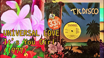 UNIVERSAL LOVE - It's You Girl (1977) Soul Philly *T.K., Moon Ride