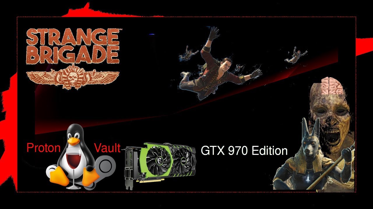 brigade group Strange Brigade (Steam Proton) (GTX 970 Edition)