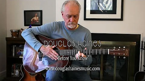 Douglas Haines - "Before You Know" - Singer Songwr...