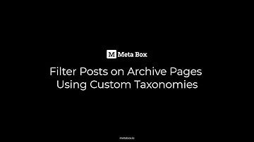 Filter Posts on Archive Pages Using Custom Taxonomies | Meta Box Tutorial