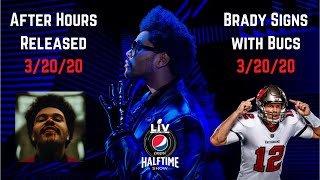 SB LV Halftime Show - The Weeknd (Abel Tesfaye) and his After Hours album (3/20/20) (Brady to Bucs)