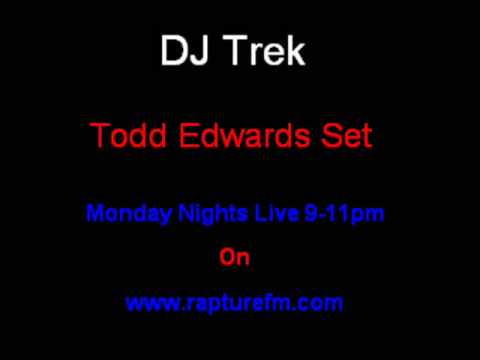 Todd Edwards Set Part 6