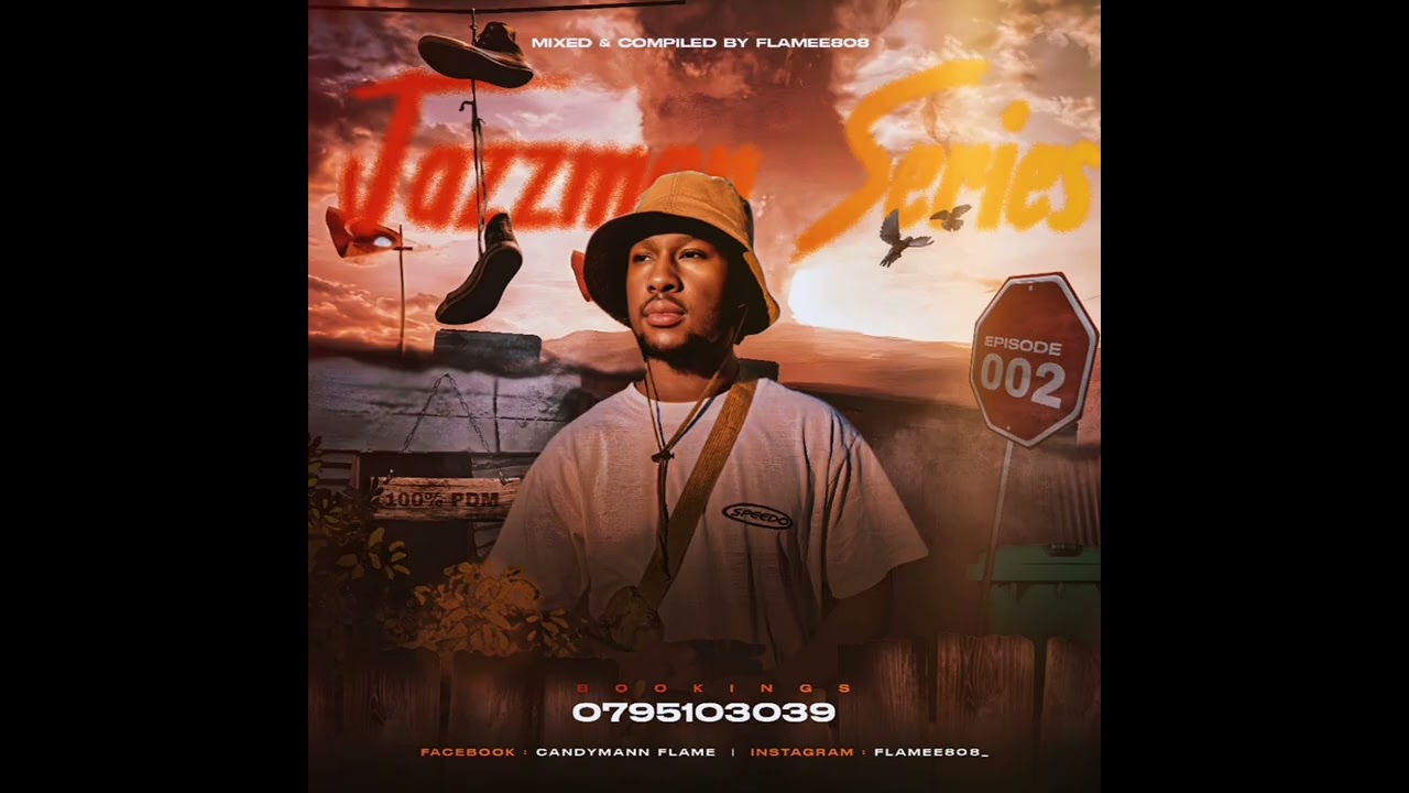 JAZZMAN SERIES EPISODE 002 PRODUCTION MIX BY FLAMEE808