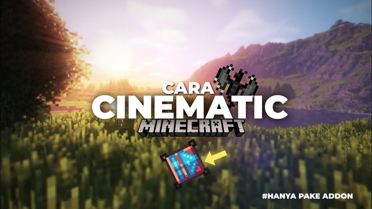 TERBARU CARA CINEMATIC DI MINECRAFT | CUMA PAKE ADDON | MINECRAFT ...