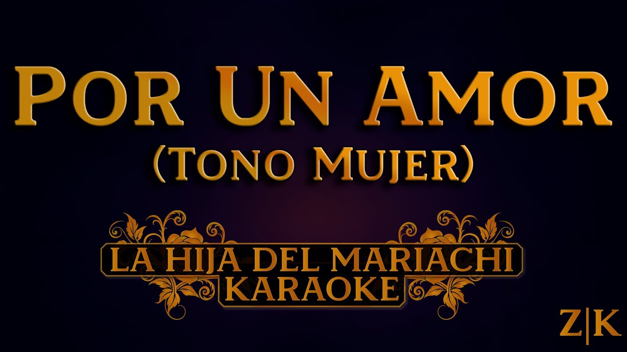 Por Un Amor (Tono Mujer) - La Hija del Mariachi | Karaoke con letra (Pista original)