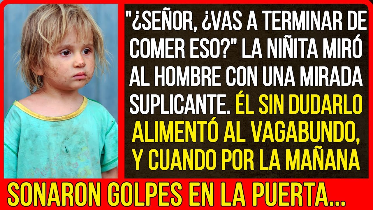 El hombre compartió su comida, y a la mañana siguiente vinieron a verlo...