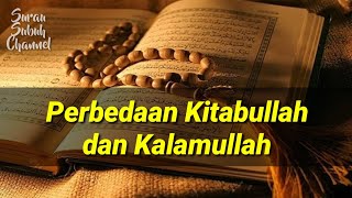 The Difference Between Kitabullah and Kalamullah || KH Ahmad Jailani M.Pd