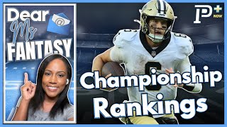 Week 17 Fantasy Rankings LIVE: Championship Start/Sit Advice | Dear Ms. Fantasy
