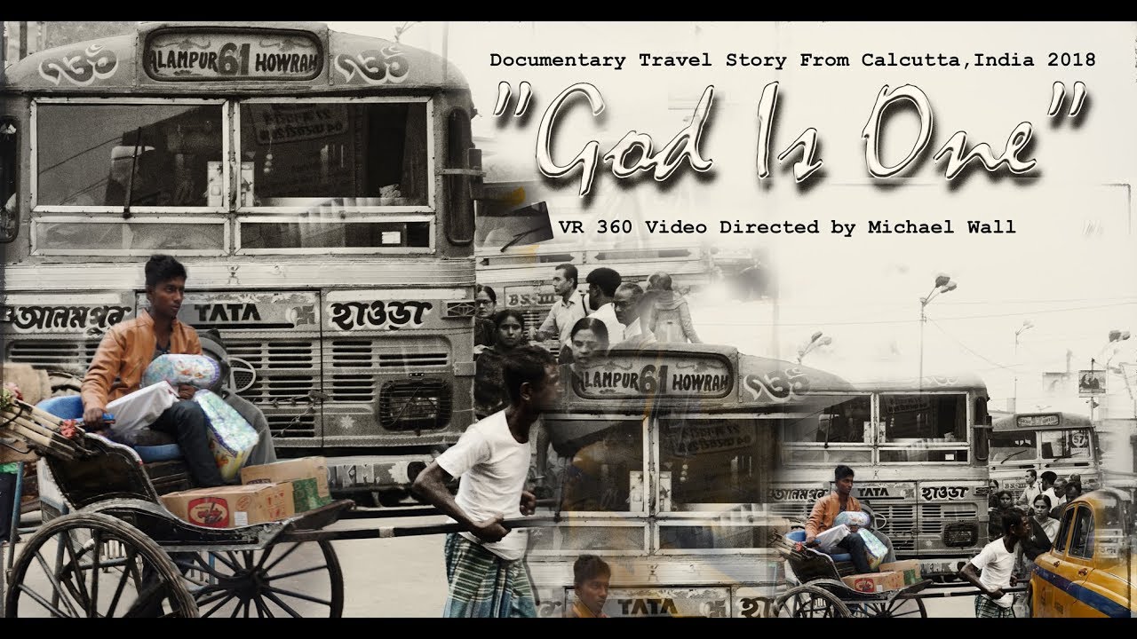 Michael Wall TRELLEBORG "God Is One"  360 VR Documentary Travel Story Calcutta, India