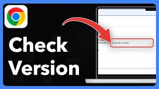 How to Check Your Google Chrome Version (on PC)