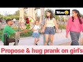 Proposing prank on girls  hug prank on girls  amazing reaction  prank vlog funny viral
