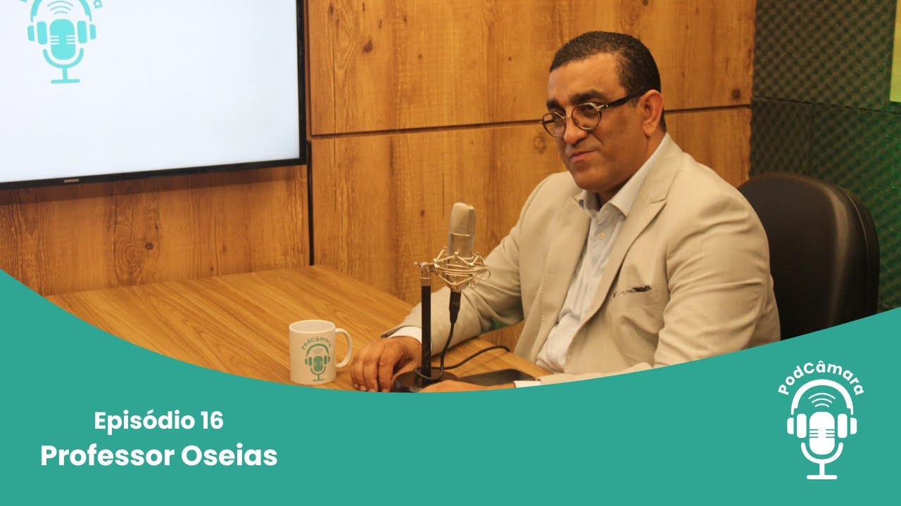PodCâmara EP16 - A função social da educação e a importância da esperança (Professor Oseias)
