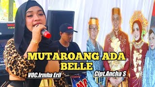 Mutaroang Ada Belle ~ Cipt.Ancha S. ~ Voc. Irmha Eril ~ 🔴Live Jl.Teuku Cikditiro Kab.Pinrang