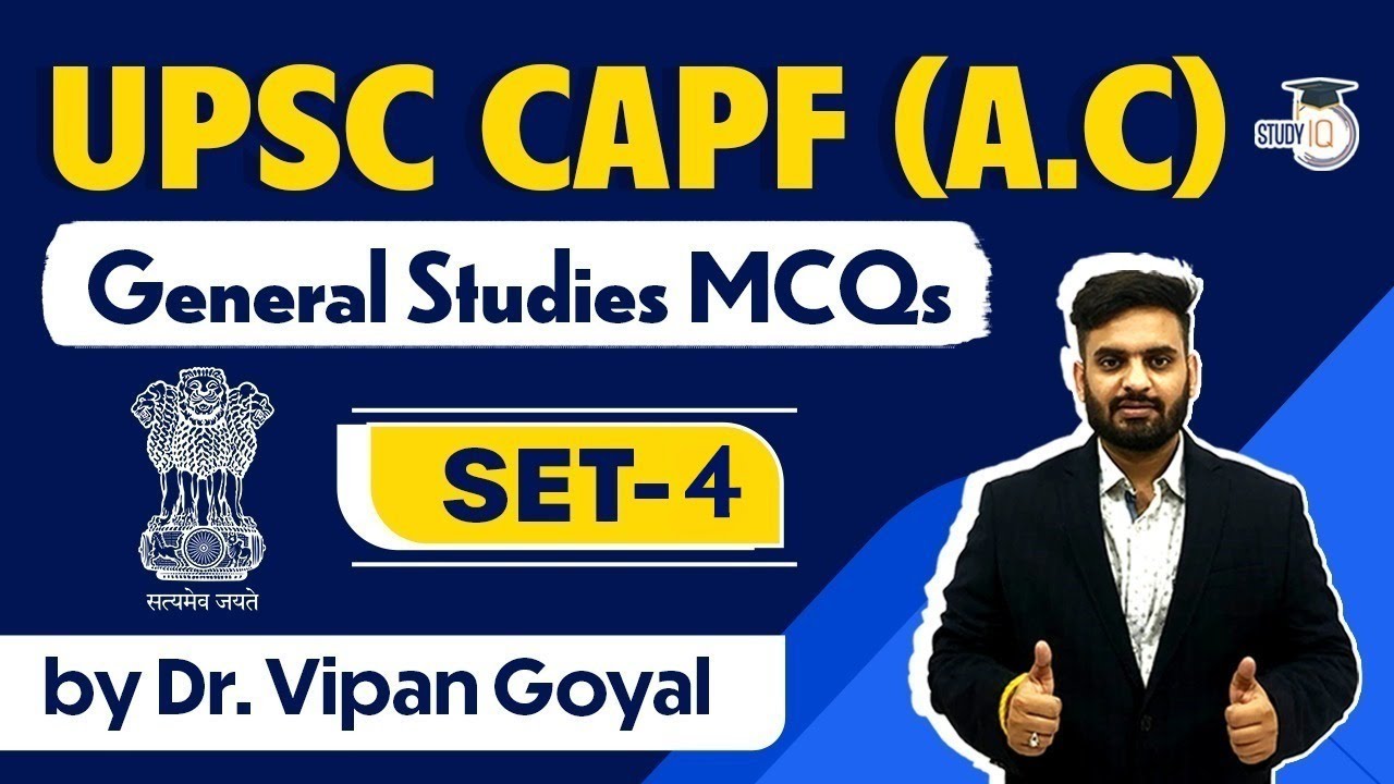 UPSC CAPF A.C.2021 General Studies MCQs Set 4 l UPSC CAPF Recruitment 2021 by Dr Vipan Goyal 