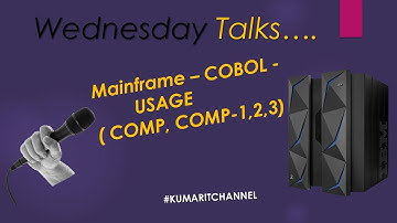 COBOL -  Wednesday talk on a new Topic -  USAGE Clause - DISPLAY, COMP, COMP-1 , COMP-2 , COMP-3