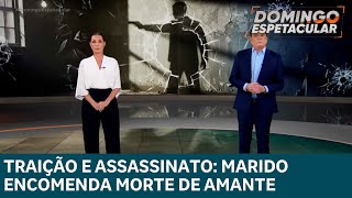 Assassinato por vingança: marido traído encomenda a morte de amante da esposa