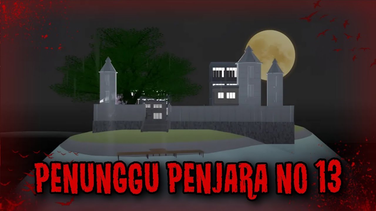 PENUNGGU PENJARA NO 13 || HORROR MOVIE SAKURA SCHOOL SIMULATOR