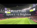 FAN FOOTAGE: Spurs v Brighton | Christian Eriksen scores winner at Tottenham Hotspur Stadium