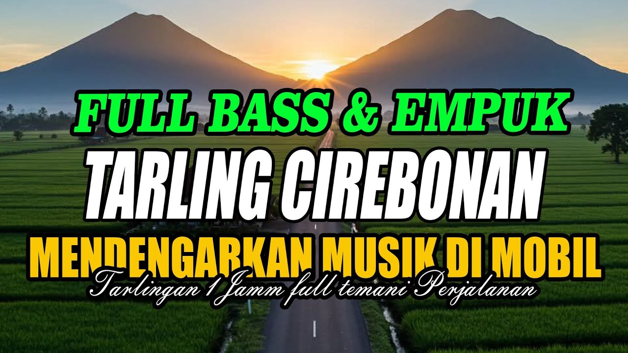 TARLING CIREBONAN ENAK DIDENGAR DIPERJALANAN FULL 1 JAM || TARLING CIREBONAN LAWAS