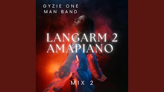 Langarm 2 Amapiano Gyzie Mix 2