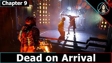 Chapter 9: Dead on Arrival | Dead Space Remake (2023) Full Walkthrough