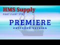 HMS SUPPLY -- PREMIERE ( extended version )