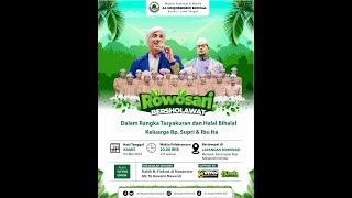 ROWOSARI BERSHOLAWAT DALAM RANGKA HALAL BIHALAL BERSAMA HABIB FIRDAUS ALMUNAWWAR  DAN ALMUQORROBIN