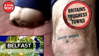 Britain's Toughest Towns: Belfast’s Kneecapping, Beatings & Brutal “Justice” | A True Story