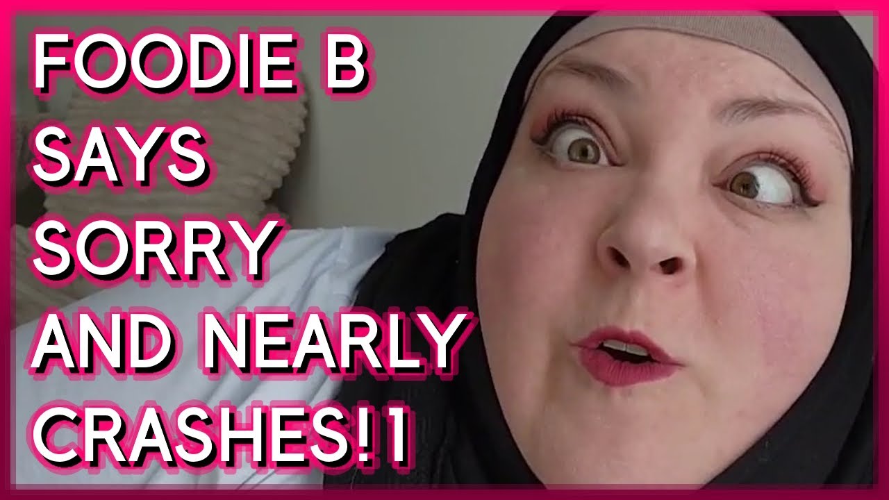 FOODIE BEAUTY SAYS SORRY AND NEARLY CRASHES!1