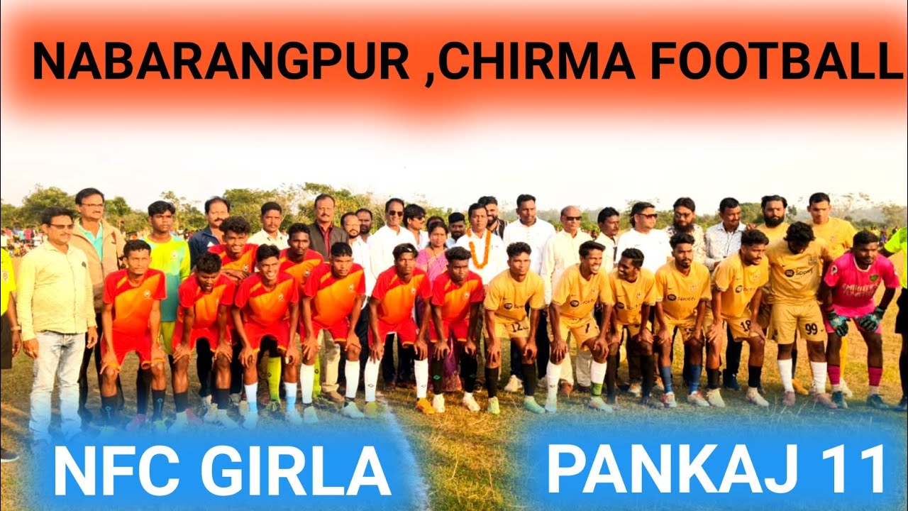 NFC GIRLA VS TENTULIKHUNTI PANKAJ 11 NABARANGPUR ,CHIRMA FOOTBALL TOURNAMENT.