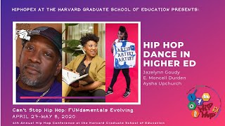 HipHopEX Presents "Hip Hop Dance in Higher Ed" [4th Annual Can't Stop Hip Hop Conference at Harvard]