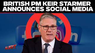 UK PM Keir Starmer LIVE | Britain Announces Social Media Ban for Children | Social Media Ban In UK