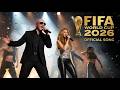 FIFA World Cup 2026 Official Song Biggest Opening Ceremony Ever Ft LISA Shakira 