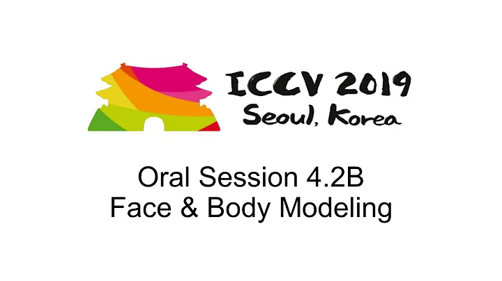 ICCV19: Oral Session 4.2B - Face & Body Modeling