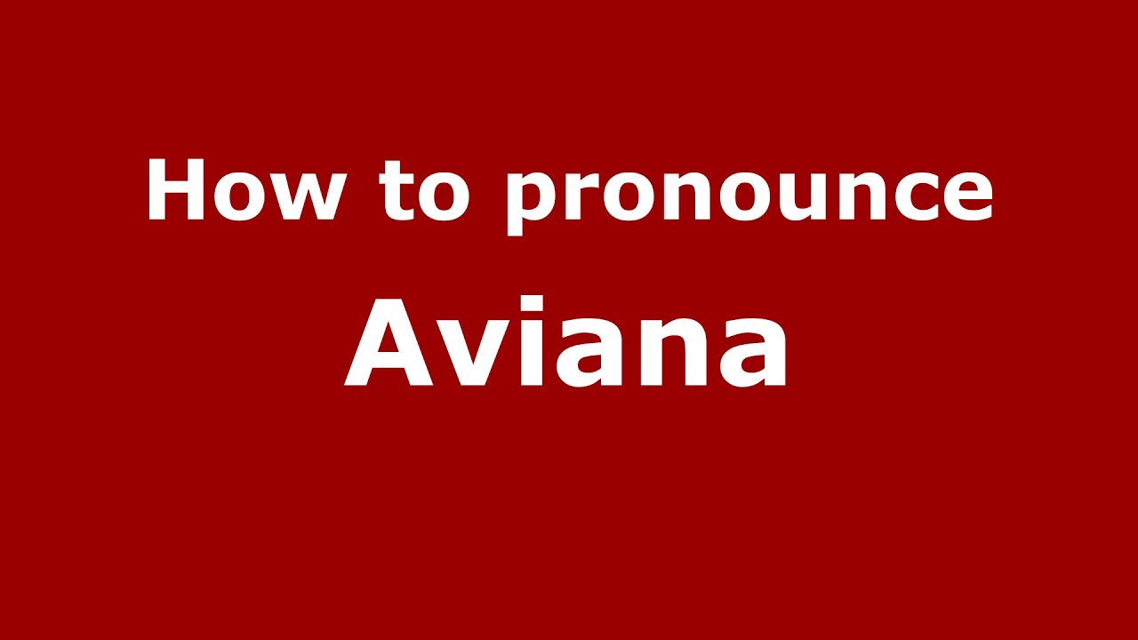 How To Pronounce Aviana American English US PronounceNames How To Pronounce Aviana American English US PronounceNames