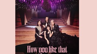 Blackpink - How You Like That Lyrics