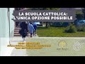 La scuola cattolica lunica opzione possibile