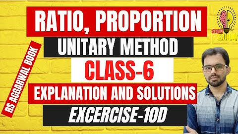 Class 6 Ex.10-D Ratio Proportion and unitary method | RS Aggarwal | Explanation by Sajjad Sir