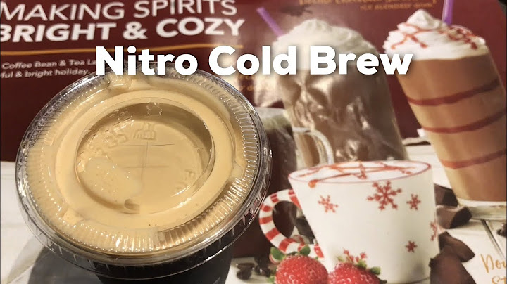 Coffee bean nitro cold brew review năm 2024