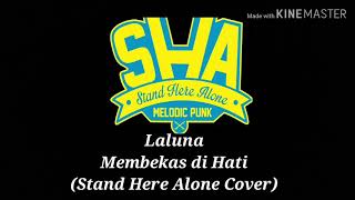 Laluna - Membekas di hati (Stand Here Alone Cover)