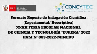 Formato Reporte de Indagación Científica (Experimental/ Descriptiva) -  FERIA ESCOLAR  “EUREKA” 2022