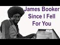 James Booker Piano Masterpiece &quot;Since I Fell For You&quot;