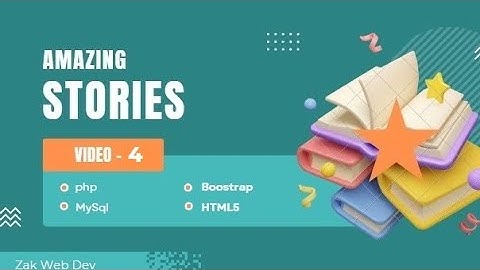 Building an Amazing Stories Website with PHP, Bootstrap, and HTML | Part 4