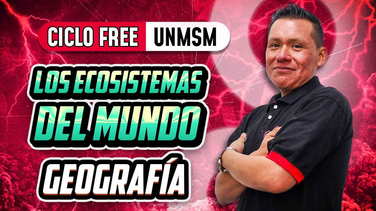 Los ecosistemas del mundo 🌎 Geografía [CICLO FREE]